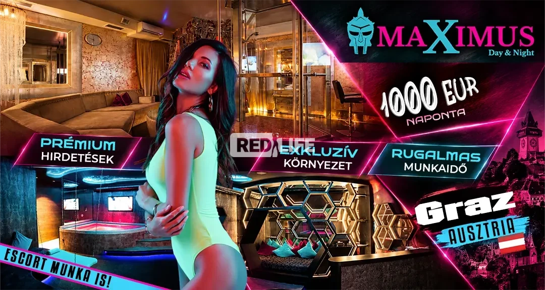 [Maximus Nightclub] Exkluzív erotikus és escort munka Grazban, akár 1000 EUR napi kereset modern, prémium környezetben
